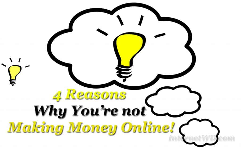 Online-Business-Opportunities-4-Reasons-why-you-are-not-Making-Money-Online