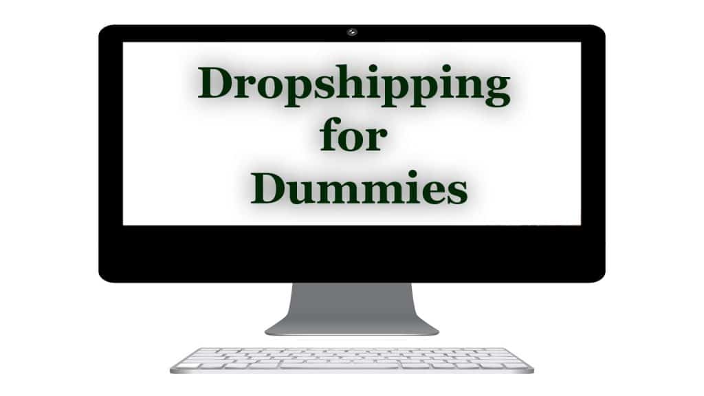 Dropshipping for Dummies